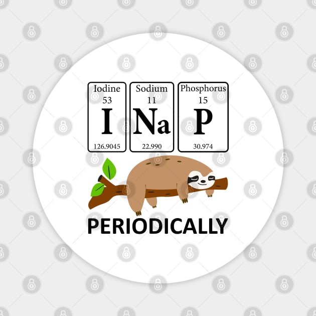 I Nap Periodically Sloths Lovers - Funny Science Sloth Magnet by DragonTees